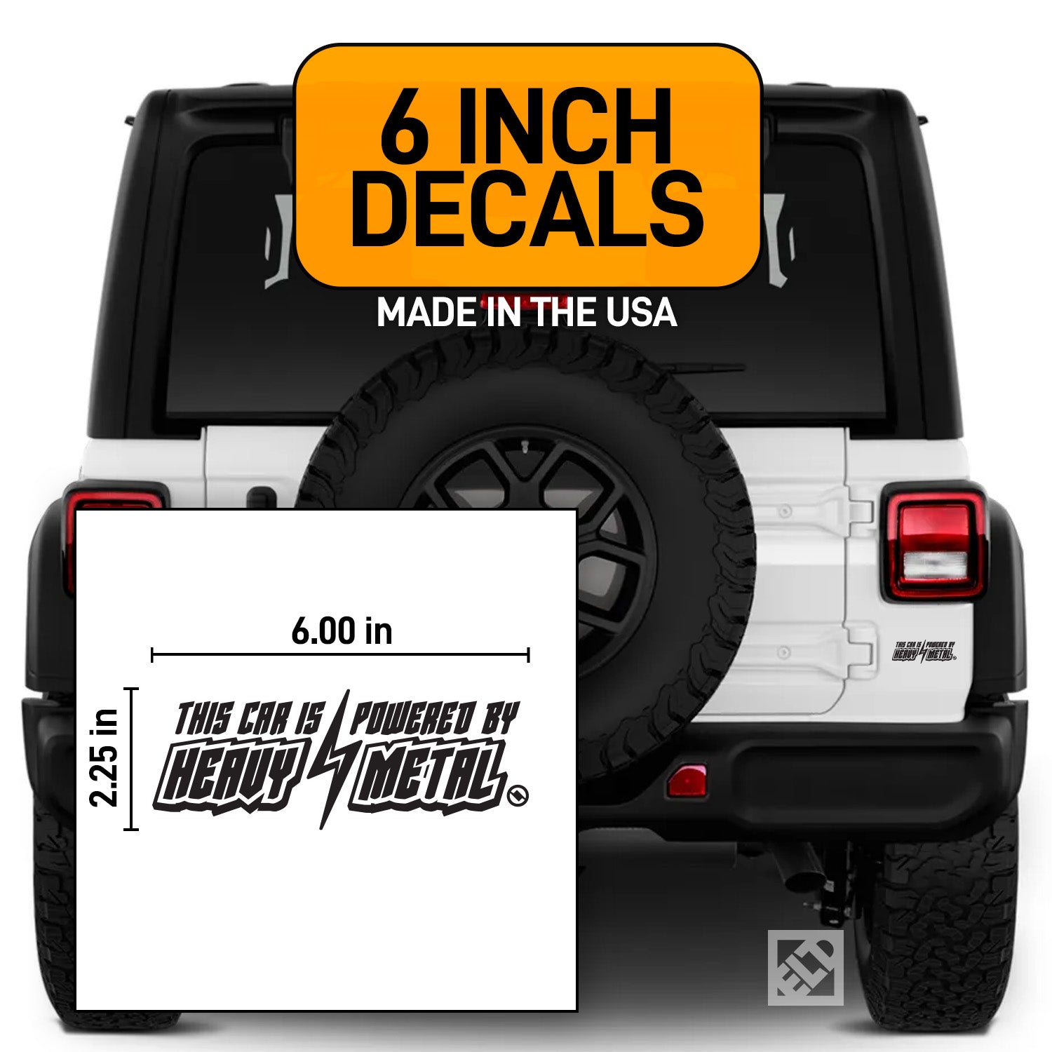 Black 6 inch "This Car is Powered by Heavy Metal" vinyl decal on a white Jeep.