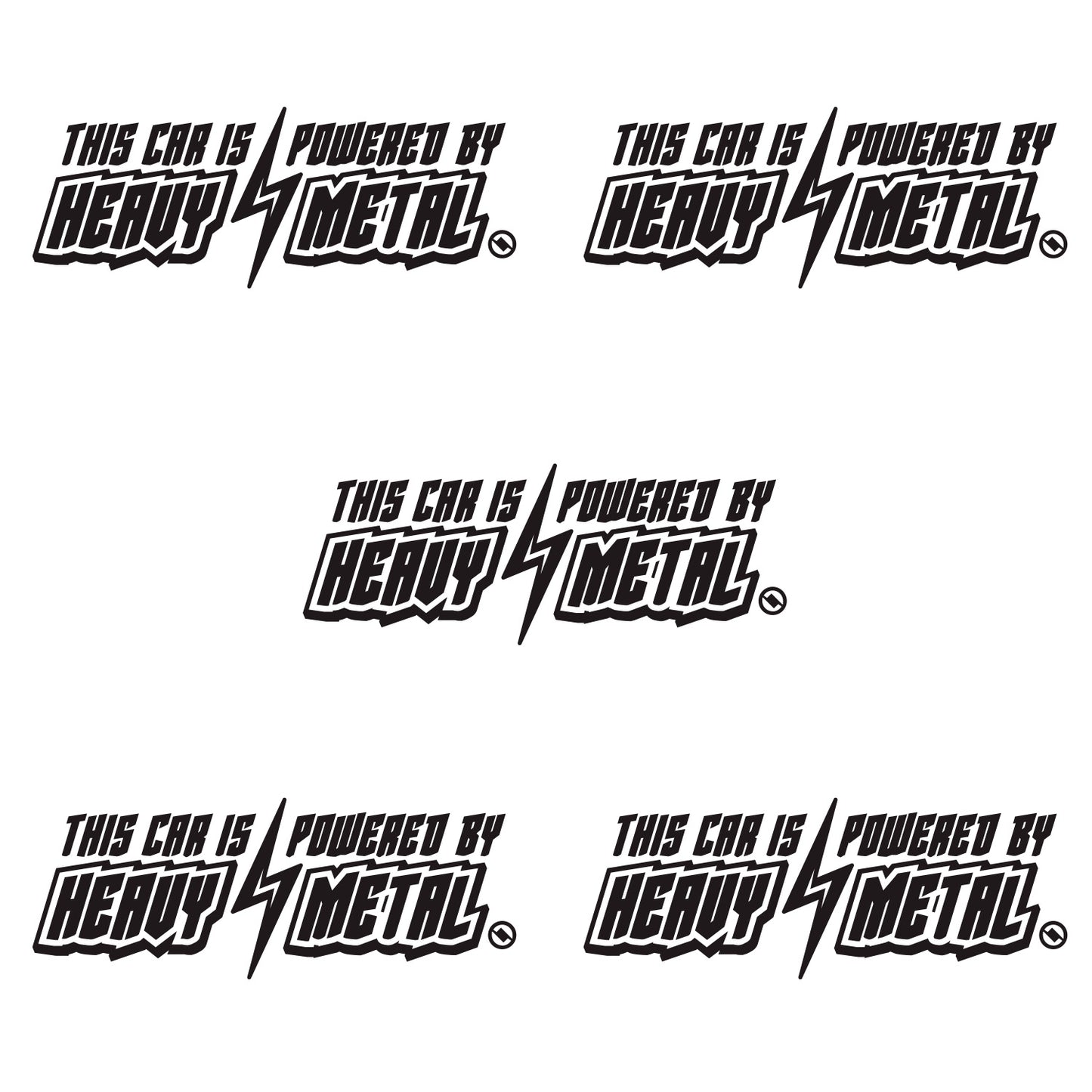 Black 6 inch "This Car is Powered by Heavy Metal" vinyl decal 5 pack bundle.
