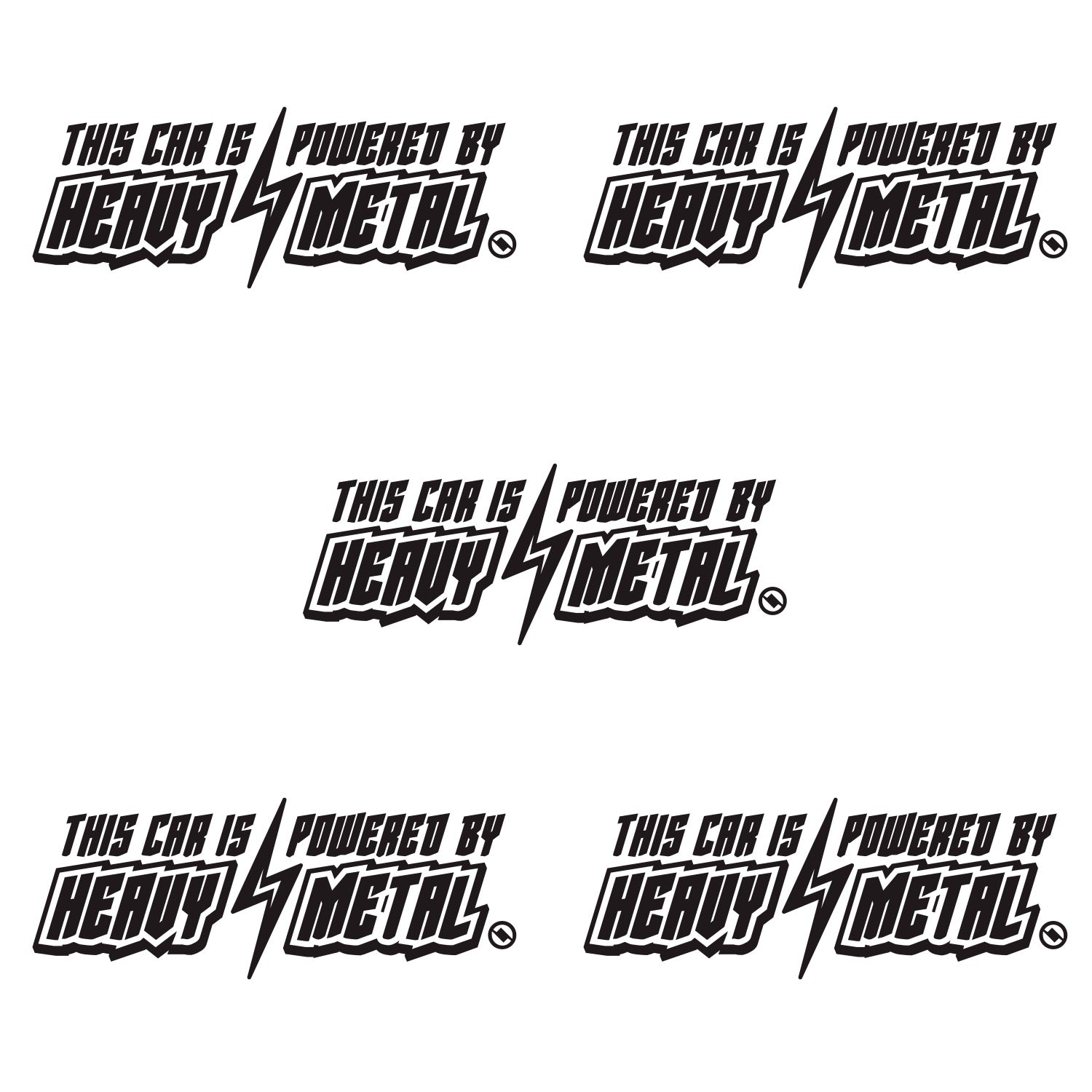Black 6 inch "This Car is Powered by Heavy Metal" vinyl decal 5 pack bundle.