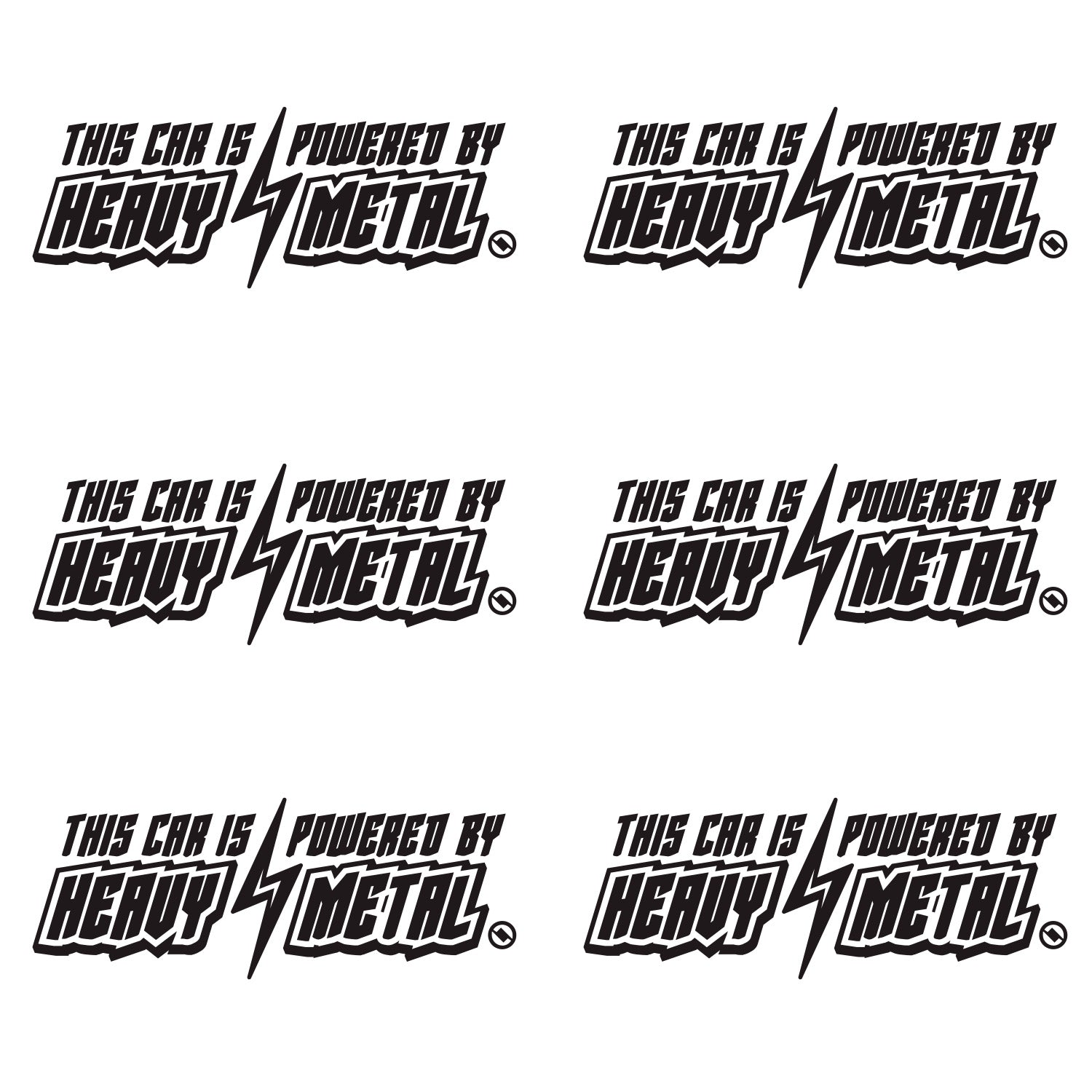 Black 6 inch "This Car is Powered by Heavy Metal" vinyl decal 6 pack bundle.