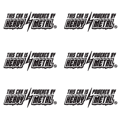 Black 6 inch "This Car is Powered by Heavy Metal" vinyl decal 6 pack bundle.